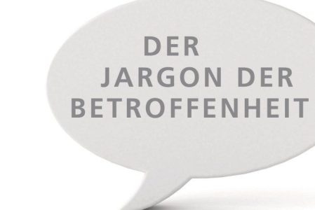 Der Jargon der Betroffenheit von Erik Fluegge