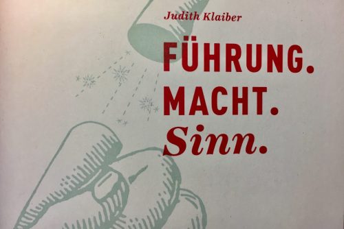 „Macht. Führung. Sinn?“ oder „Ist Führung ein Scheißjob?“