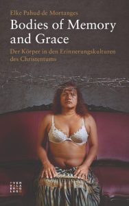 Cover "Bodies of Memory and Grace"