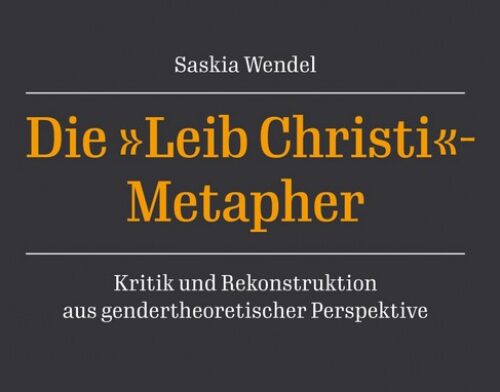 Die „Leib Christi“-Metapher – (k)ein patriarchaler Hokuspokus?