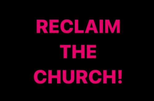 Reclaim the Church!