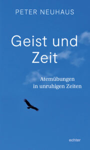 Neuhaus_Geist und Zeit
